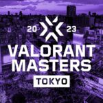 【VALORANT】Masters Tokyoのチケット販売情報が公開、4月8日10時00分より販売が開始